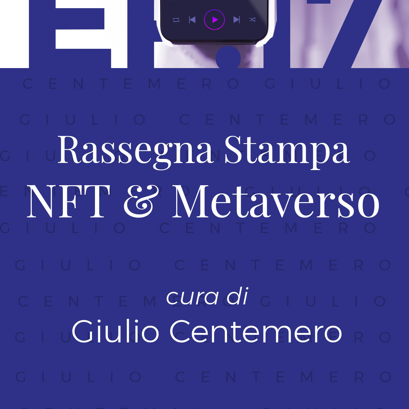 Episode 17: Rassegna stampa NFT/METAVERSO di Giulio Centemero 03.03.2023 Episode 17: Rassegna stampa NFT/METAVERSO di Giulio Centemero 03.03.2023