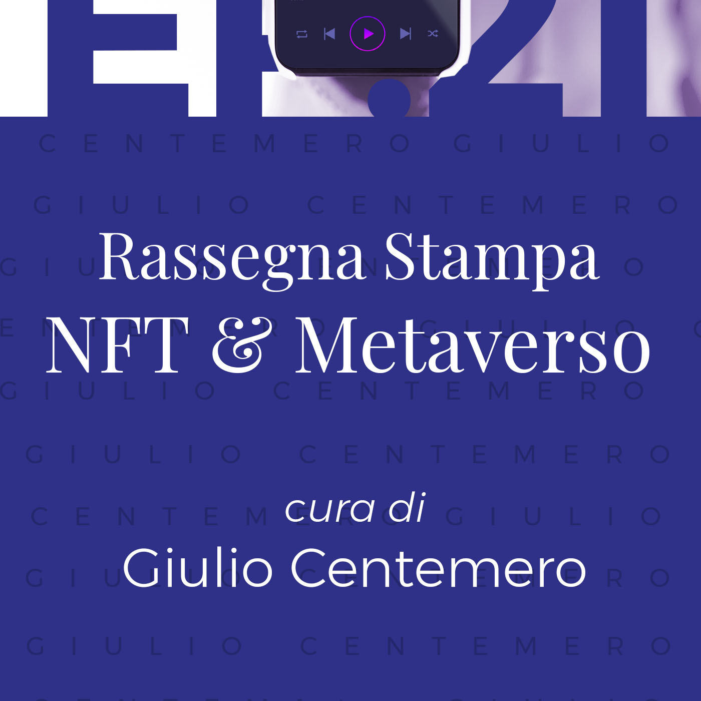 Episode 21: Rassegna stampa NFT/METAVERSO di Giulio Centemero 13.04.23 Episode 21: Rassegna stampa NFT/METAVERSO di Giulio Centemero 13.04.23