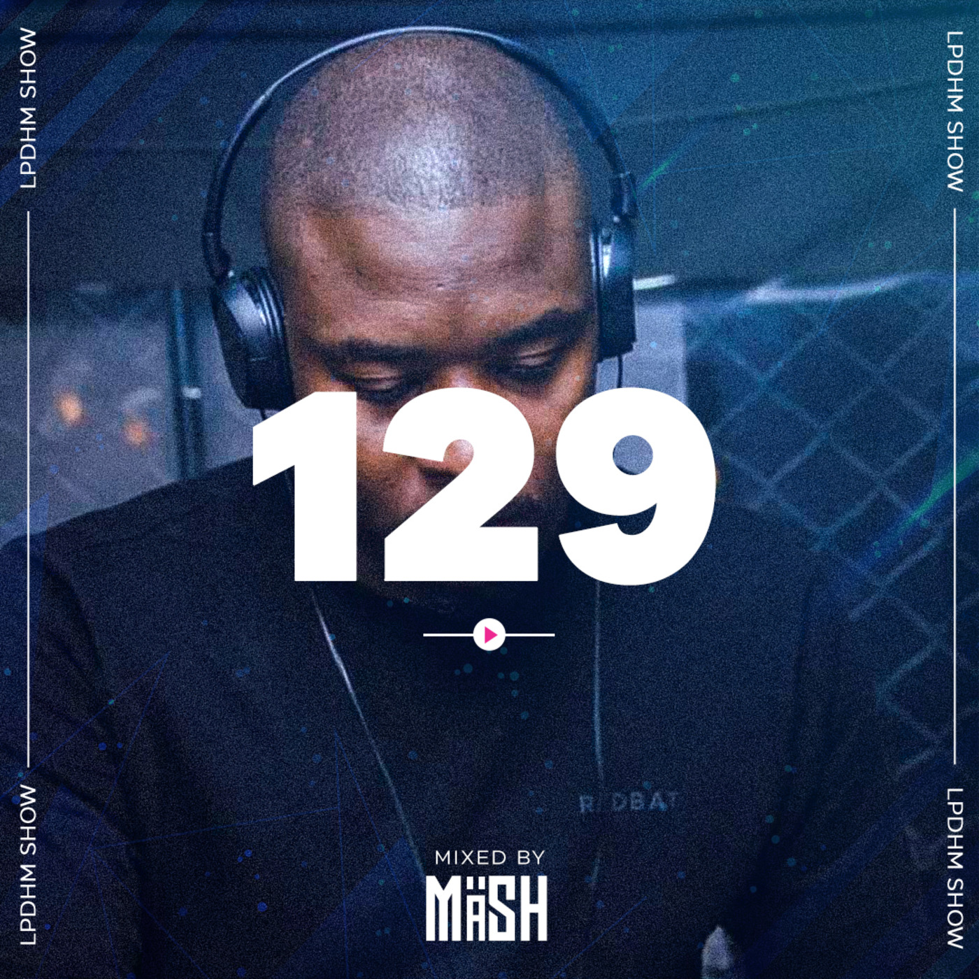 Episode 14: LPDHM #129 Mixed by Mäsh