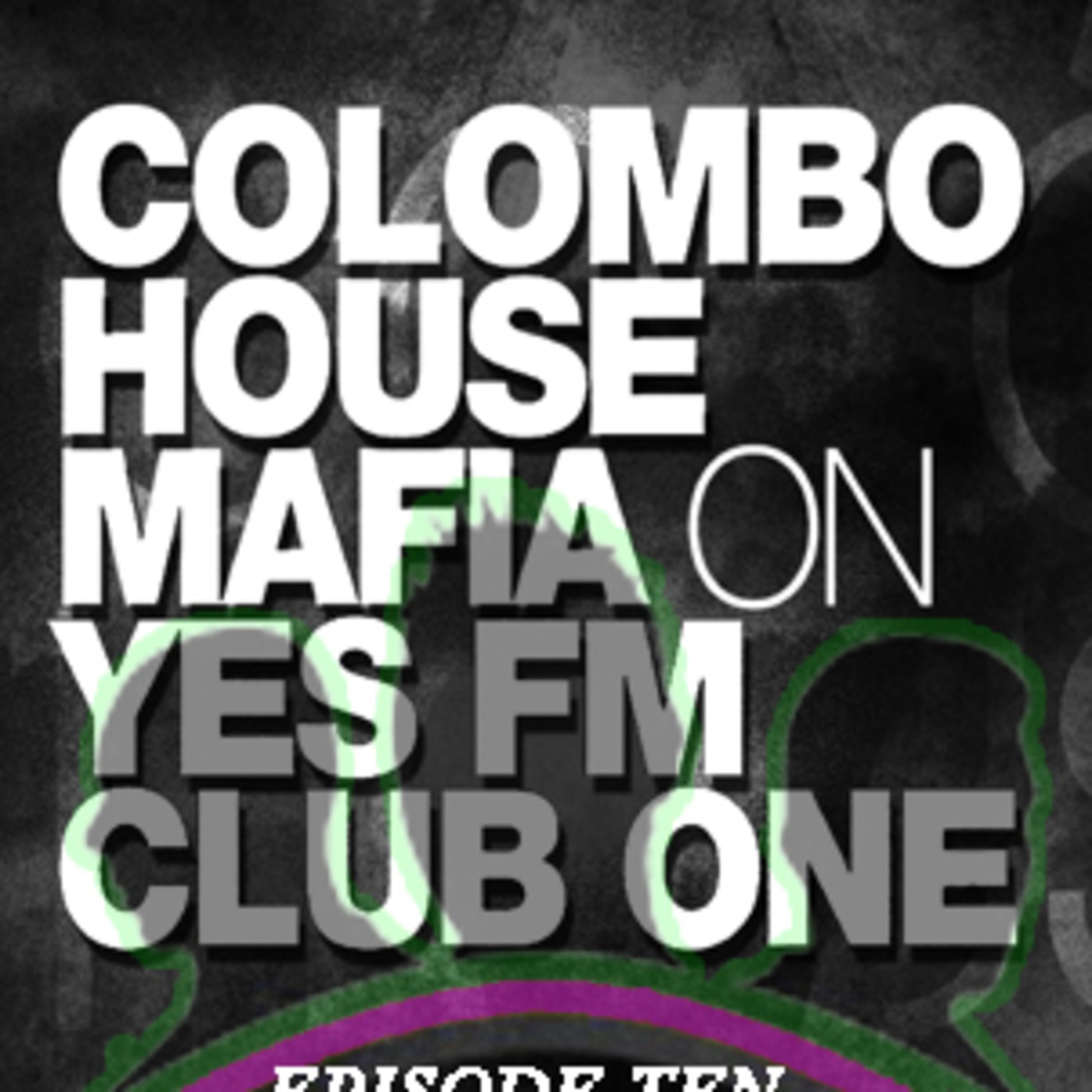 COLOMBO HOUSE MAFIA on YES FM - CLUB ONE - Episode 10 episode artwork