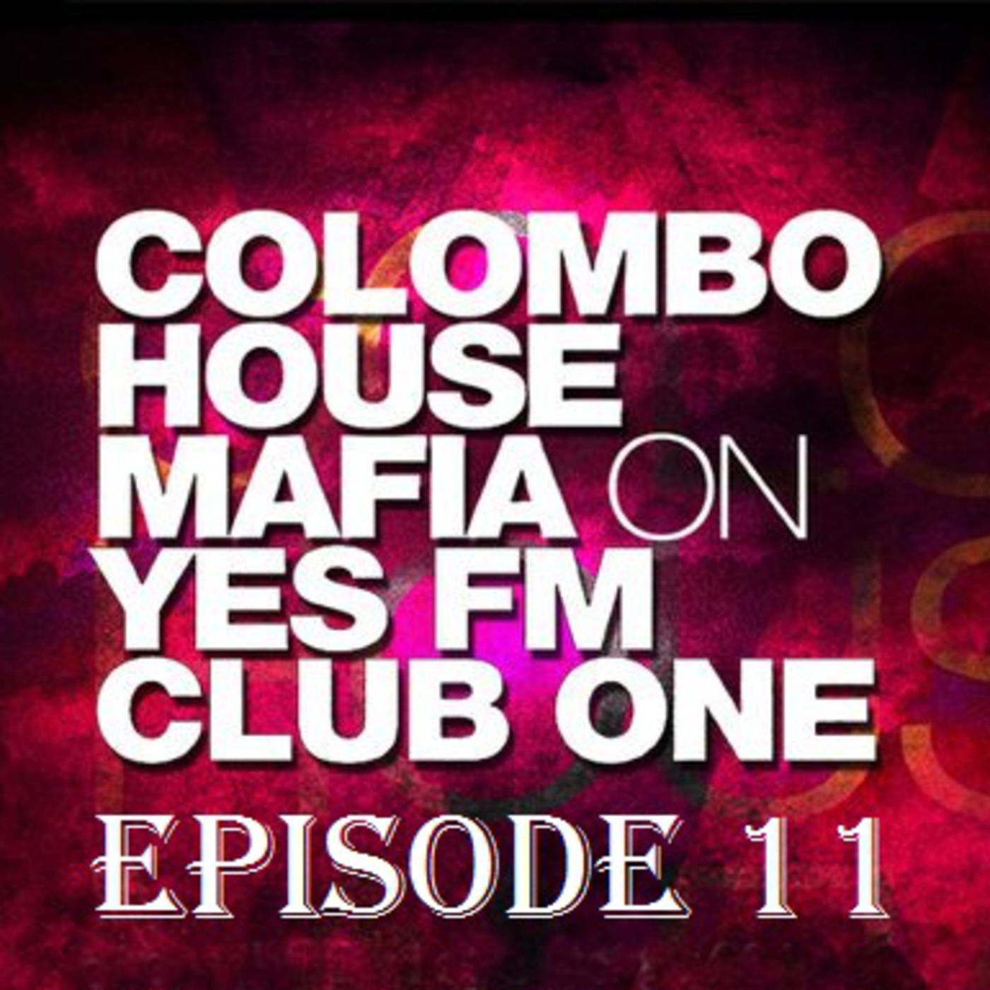 Colombo House Mafia on YES FM Club One - Episode 11 episode artwork