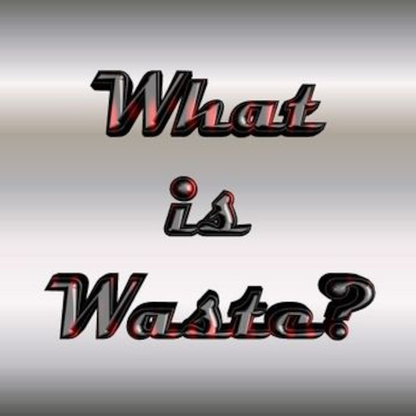 2TC - What is Waste? episode artwork