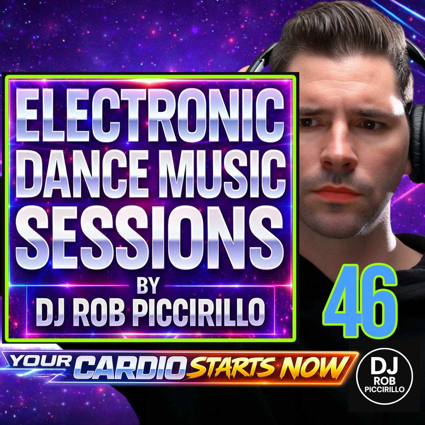 Episode 46: Episode #46  DJ Rob Piccirillo Experience - Electronic Dance Music Sessions episode artwork