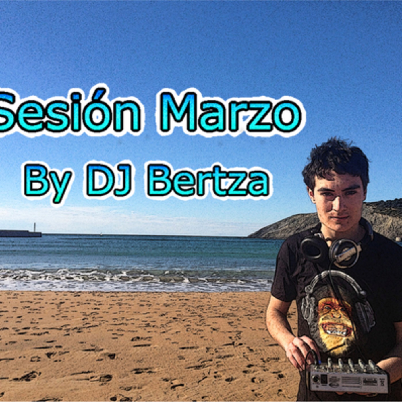 Sesión De Marzo- DJ Bertza