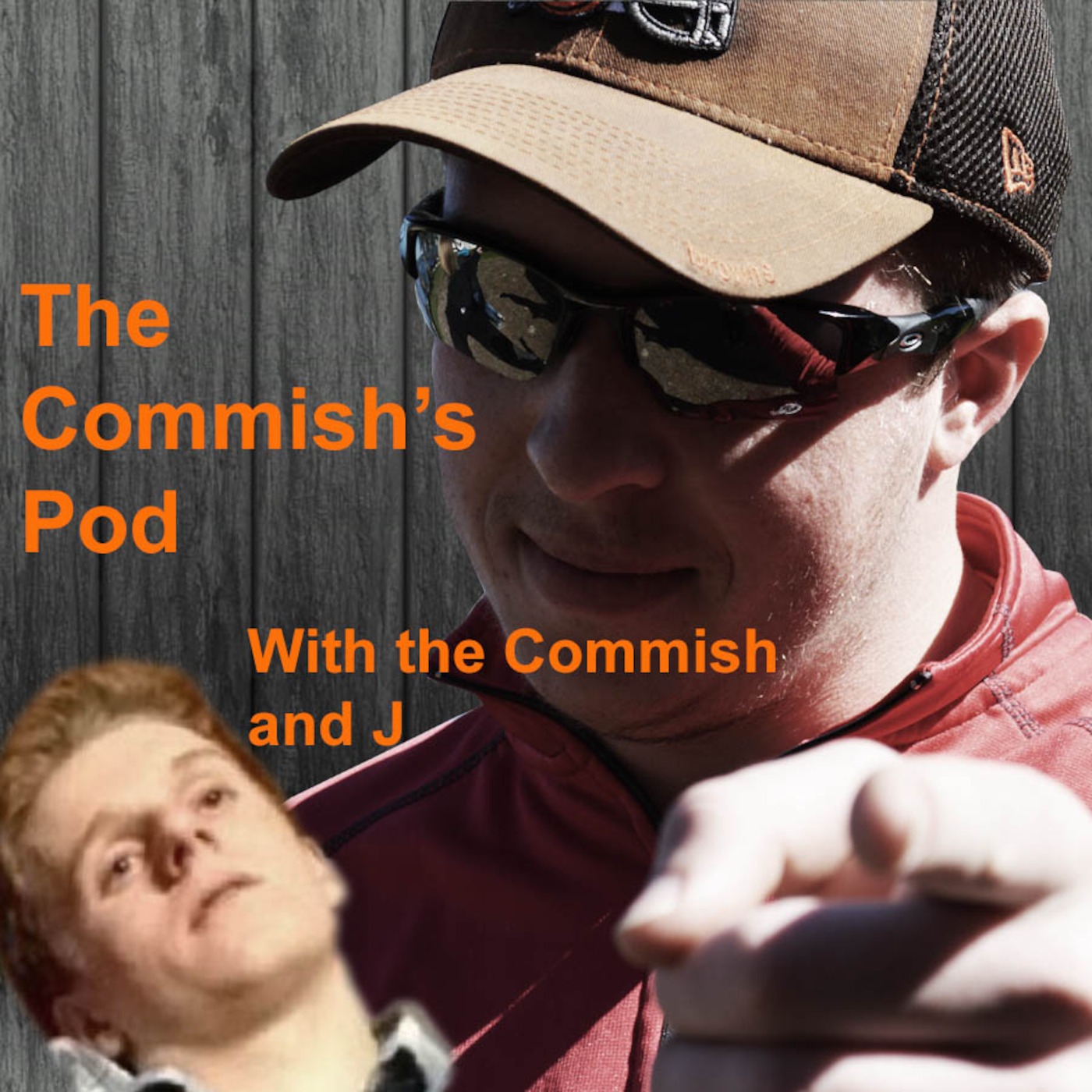 The Commish's Pod with the Commish and J