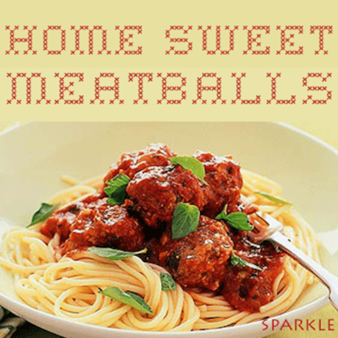 HOME SWEET MEATBALLS