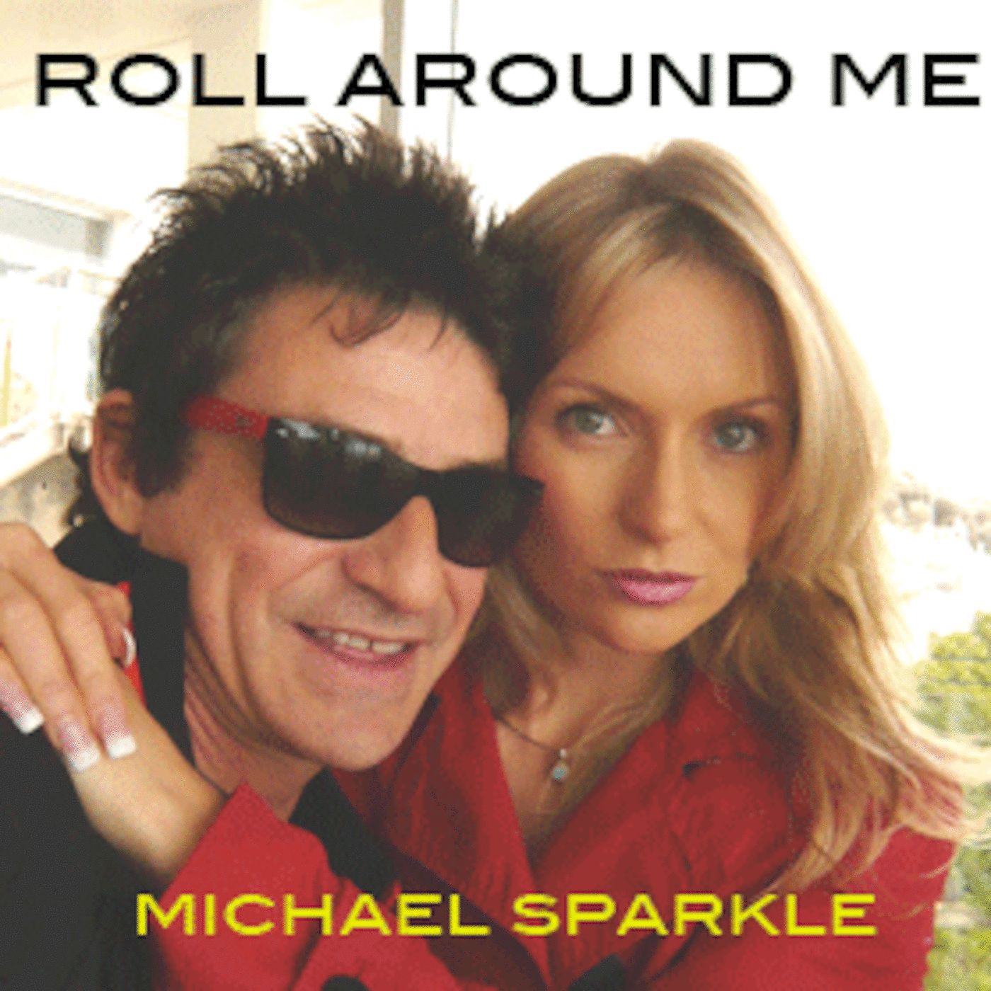 ROLL AROUND ME - MICHAEL SPARKLE - UNDER U - SINGLE