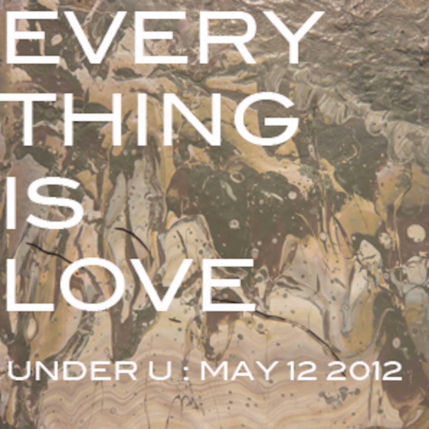 EVERYTHING IS LOVE - UNDER U - MAY 12 2012