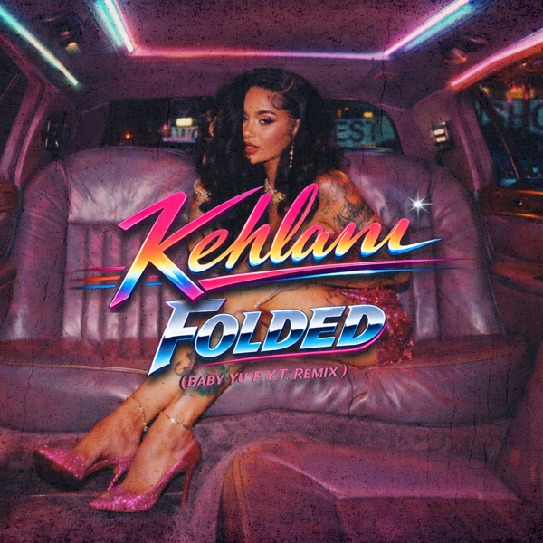 Podomatic | Kehlani - Folded (Baby Yu P.Y.T. Remix)