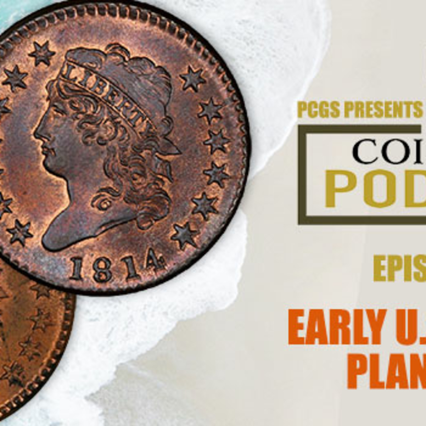 CoinWeek Podcast #133: Early U.S. Copper Planchets