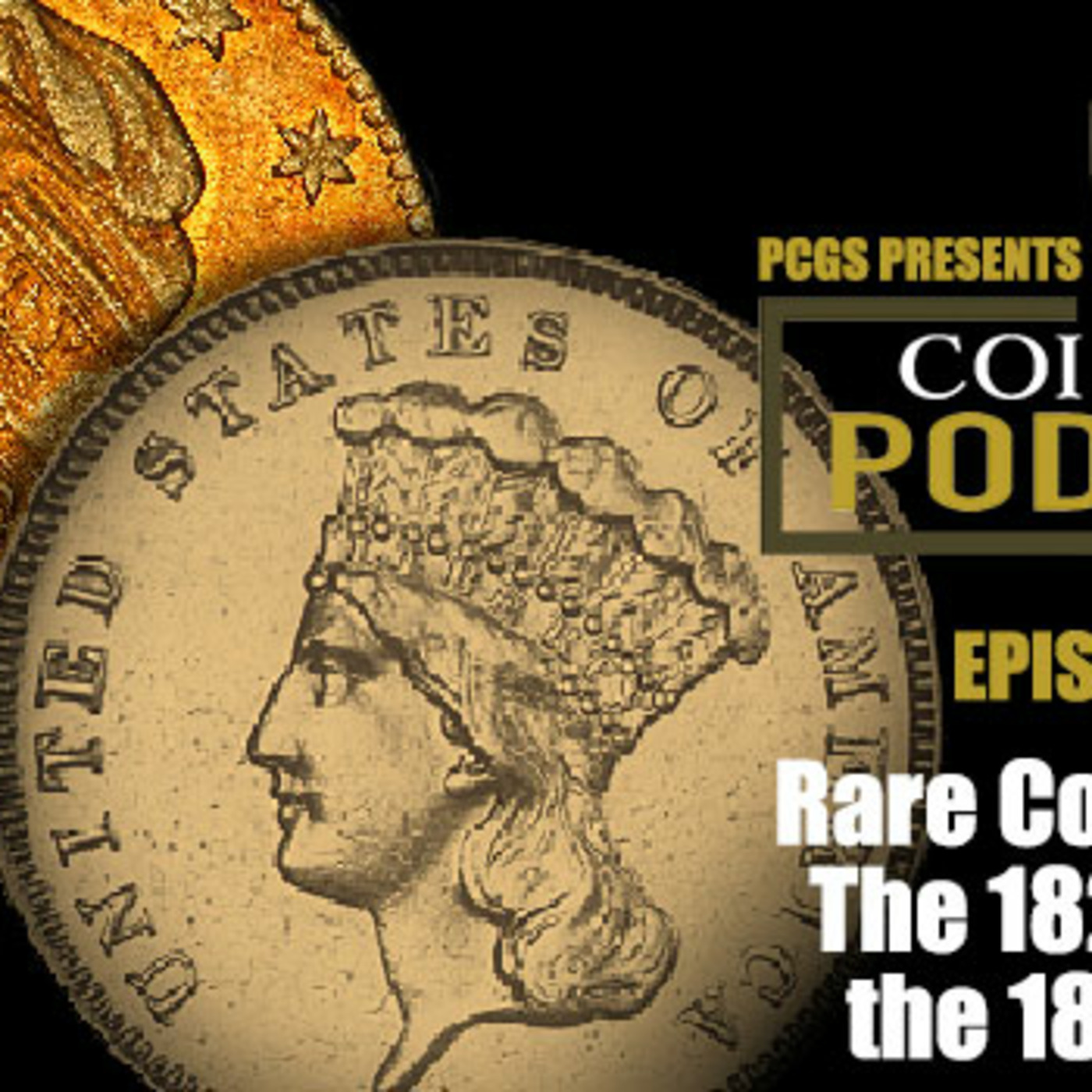 CoinWeek Podcast #138: Rare Coin Battle: The 1822 $5 Gold Coin vs. the 1870-S $3 Gold Coin