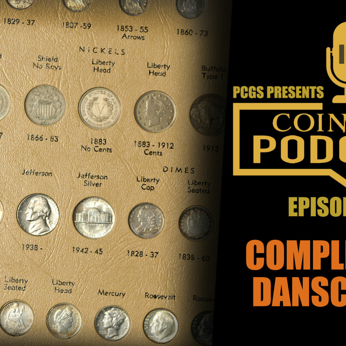 Episode 152: CoinWeek Podcast #152: Completing a DANSCO 7070