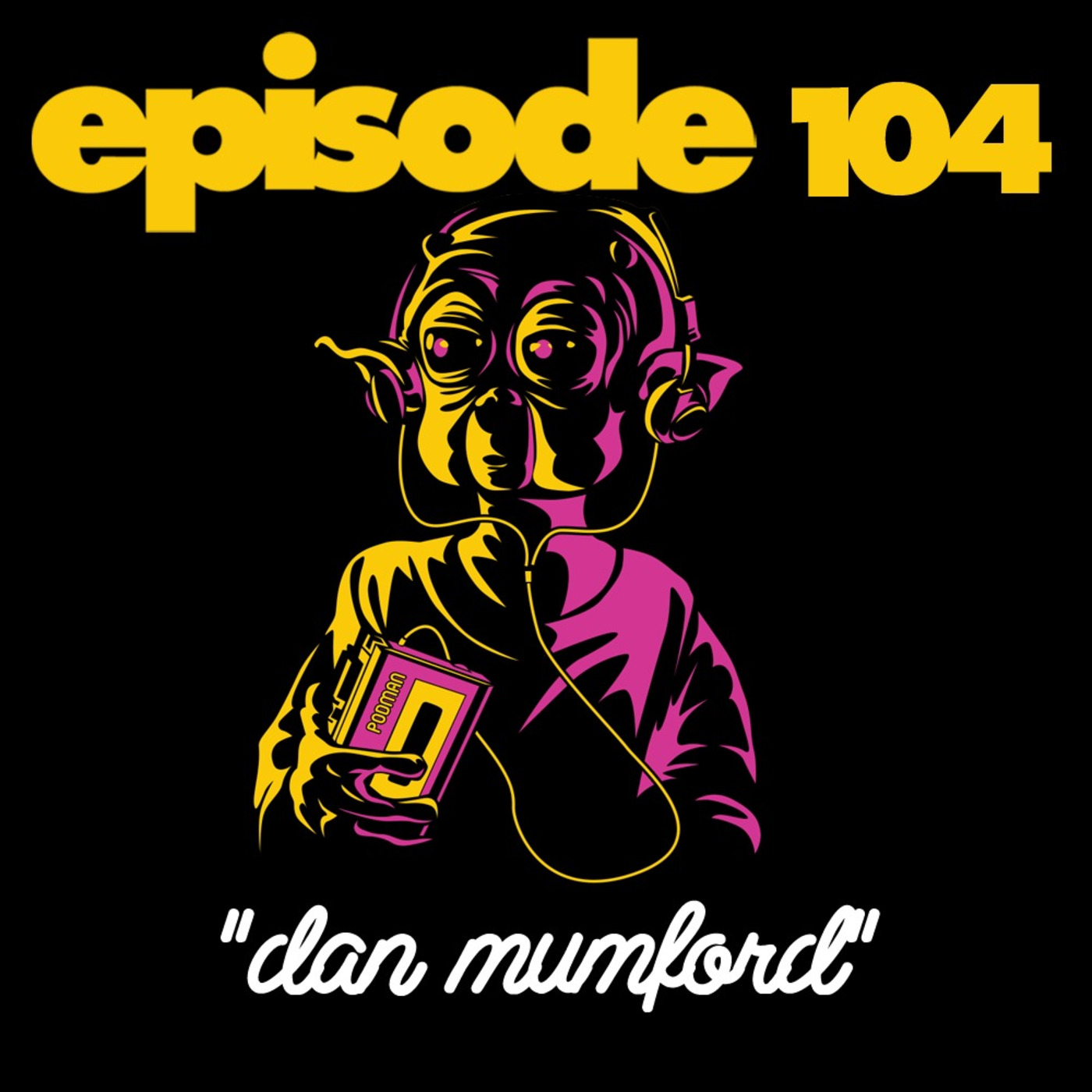Episode 104: Dan Mumford