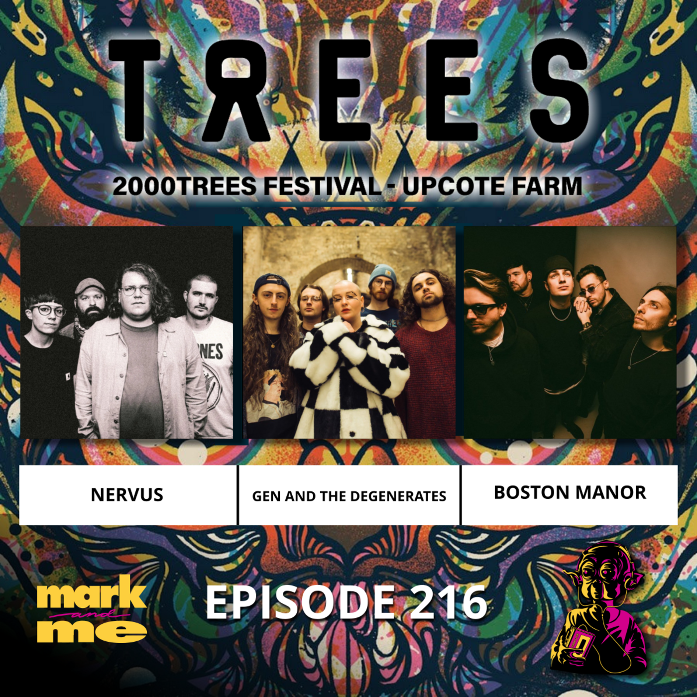 Episode 216: 2000trees Festival Special - Nervus, Gen and The Degenerates & Boston Manor