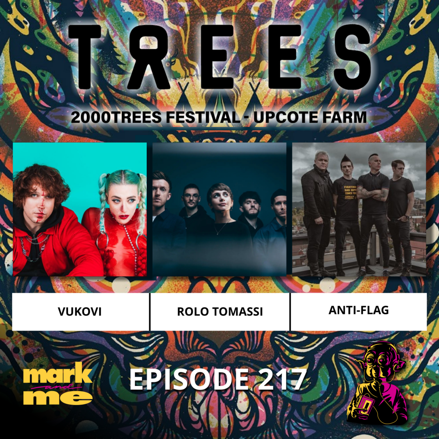 Episode 217: 2000trees Festival Special - VUKOVI, Rolo Tomassi & Anti-Flag
