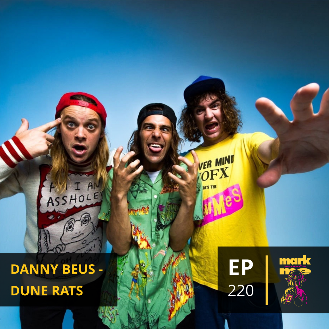 Episode 220: Danny Beus (Dune Rats)