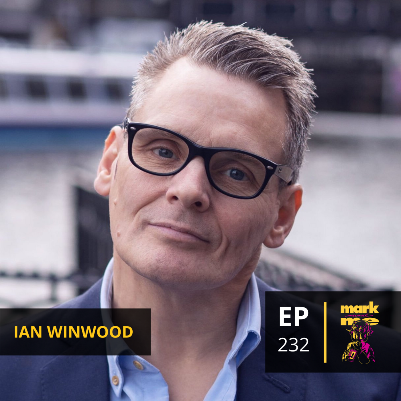 Episode 232: Ian Winwood