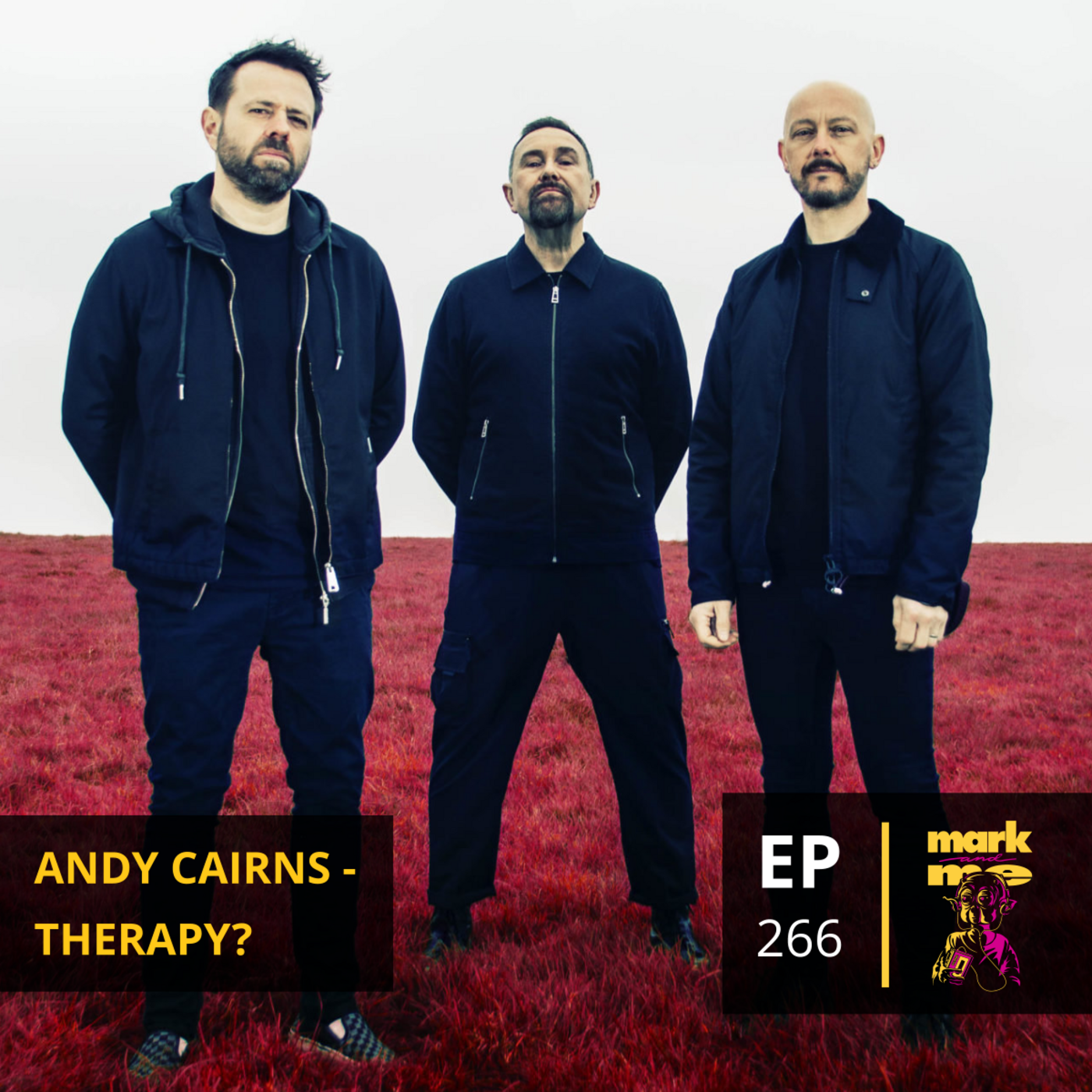 Episode 266: Andy Cairns (Therapy?)