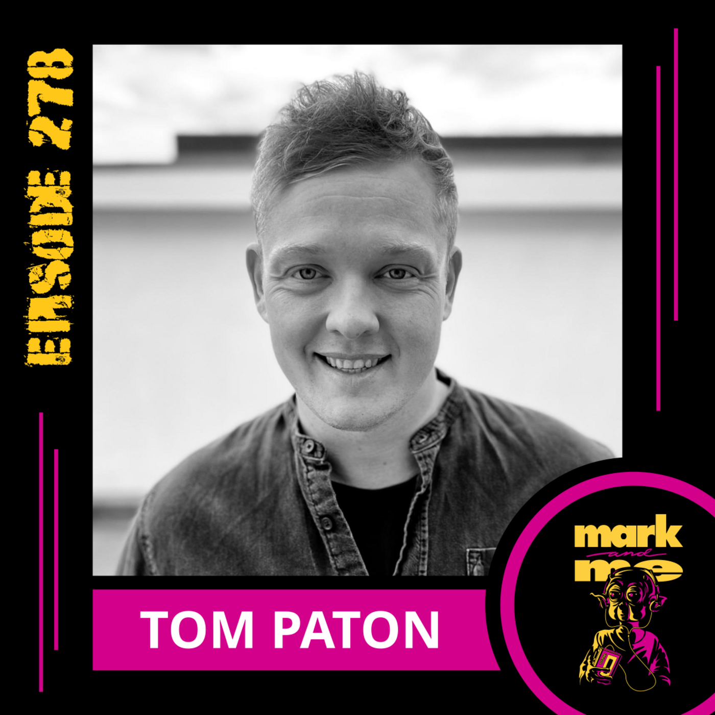 Episode 278: Tom Paton