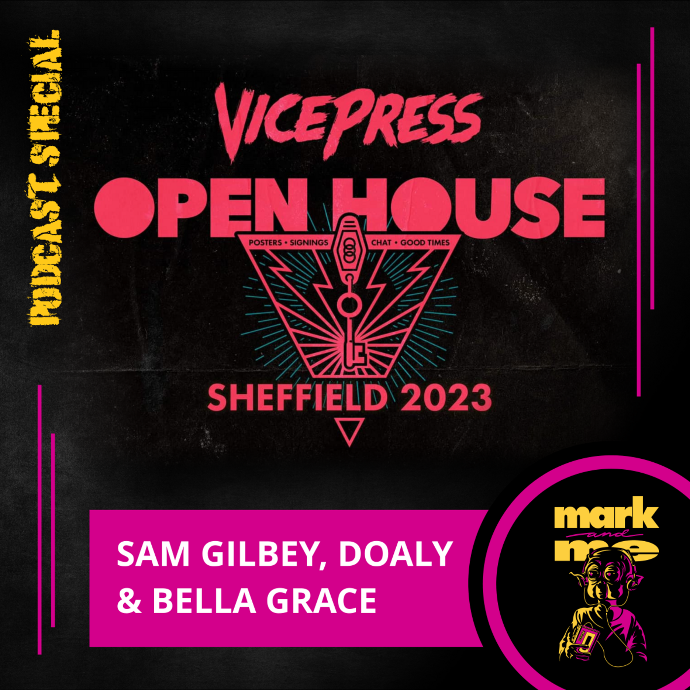 Episode 279: Vice Press Open House Special - Sam Gilbey, Doaly and Bella Grace