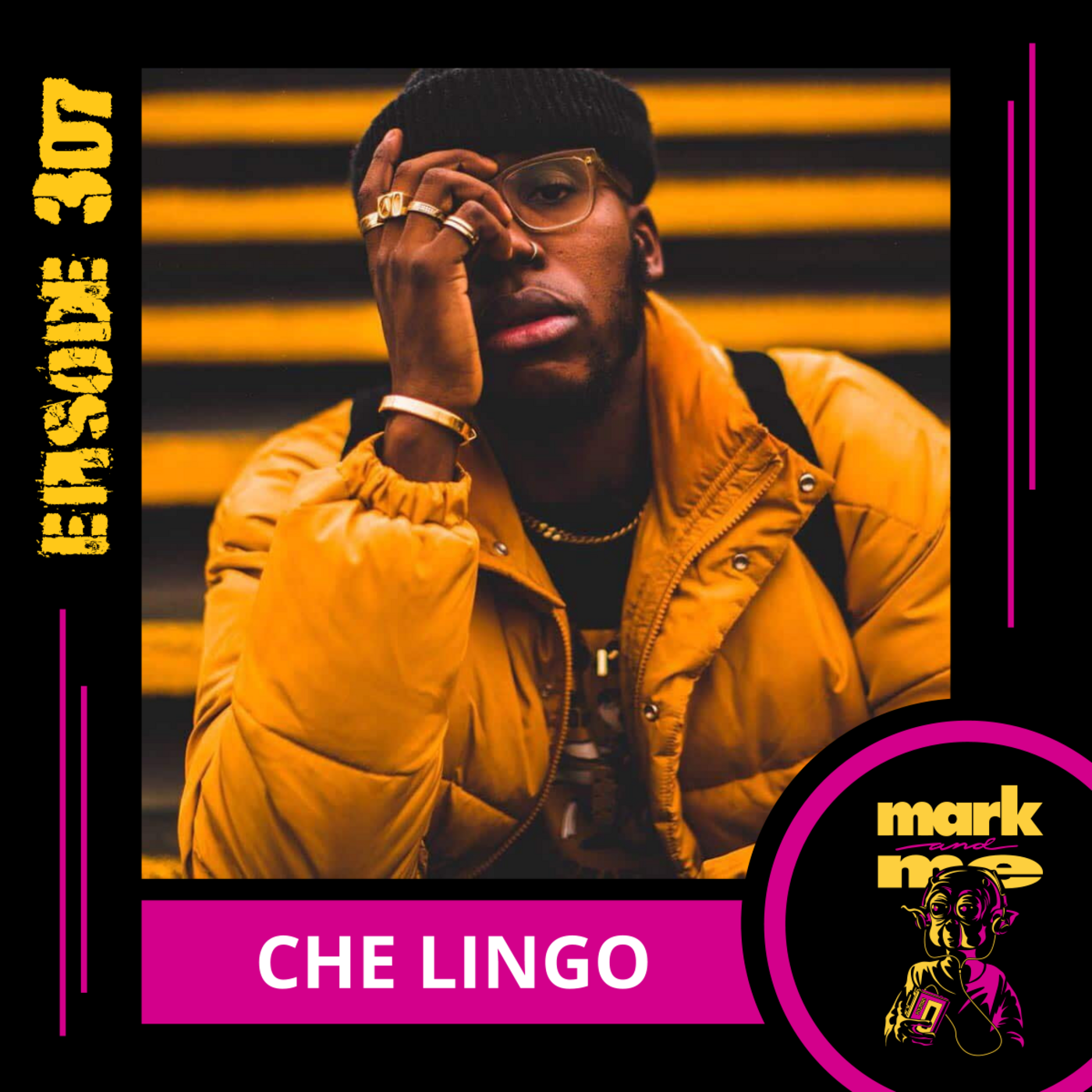 Episode 307: Che Lingo