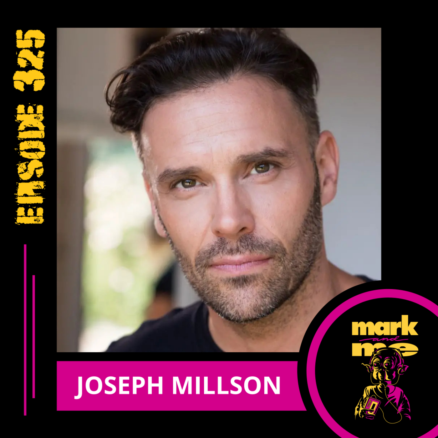 Episode 325:  Joseph Millson
