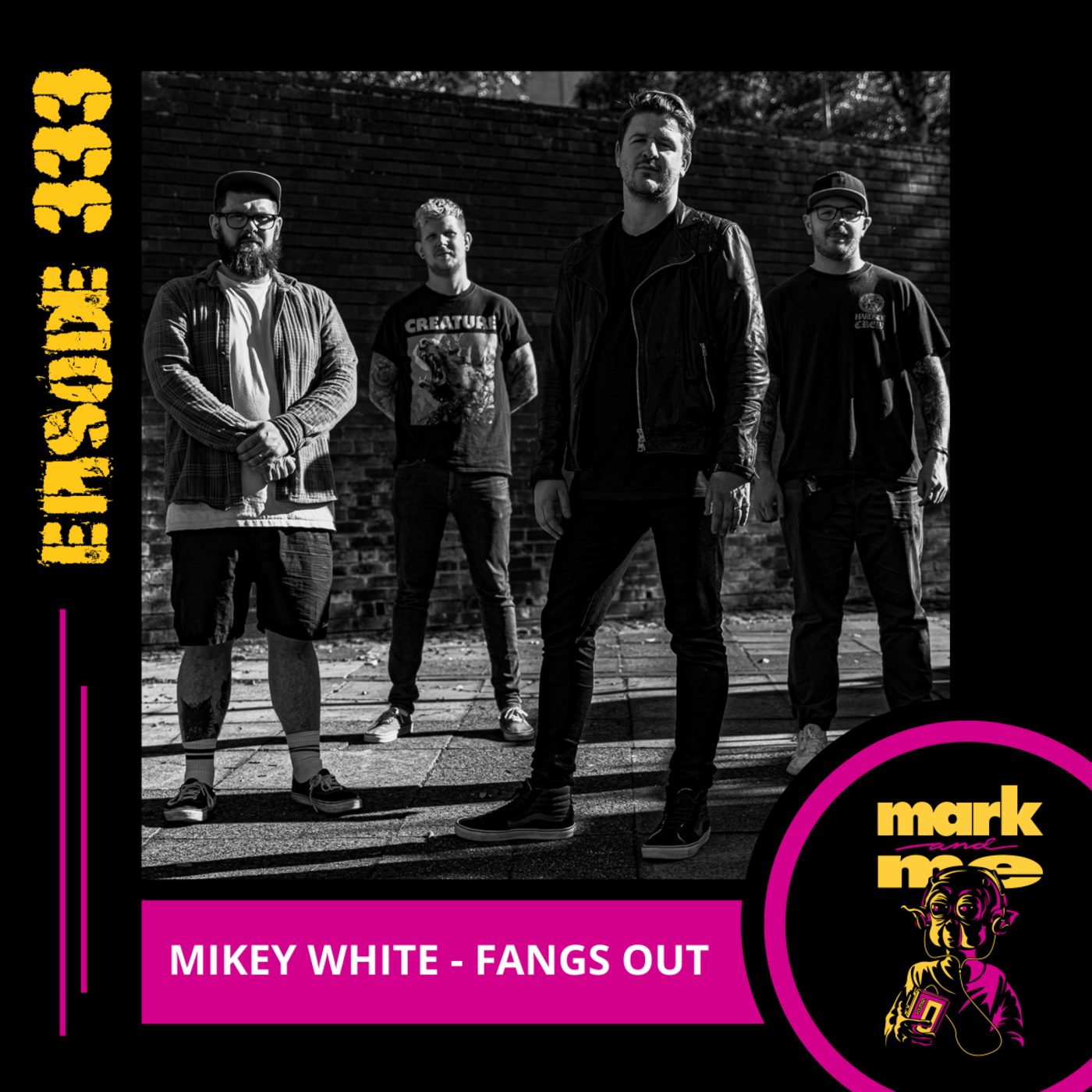Episode 333: Mikey White (Fangs Out)