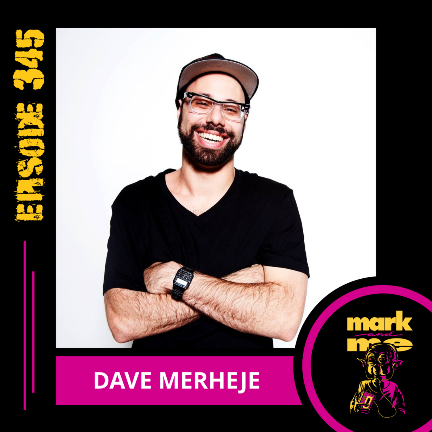 Episode 345: Dave Merheje