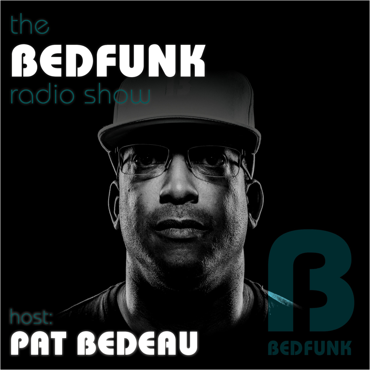 The Bedfunk Radio Show Hosted by Pat Bedeau